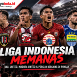 Liga Indonesia 2026/2027 Memanas, Bali United, Madura United, dan Persija Berebut Puncak