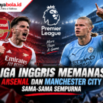 Liga Inggris Memanas! Arsenal dan Manchester City Sama-Sama Sempurna